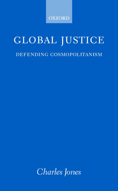 Global Justice: Defending Cosmopolitanism