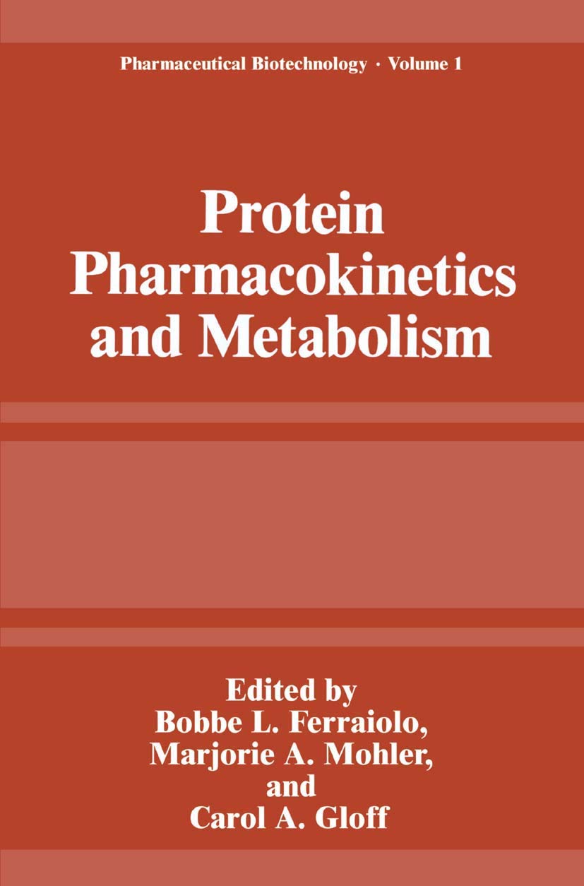 Protein Pharmacokinetics and Metabolism (Pharmaceutical Biotechnology, 1)
