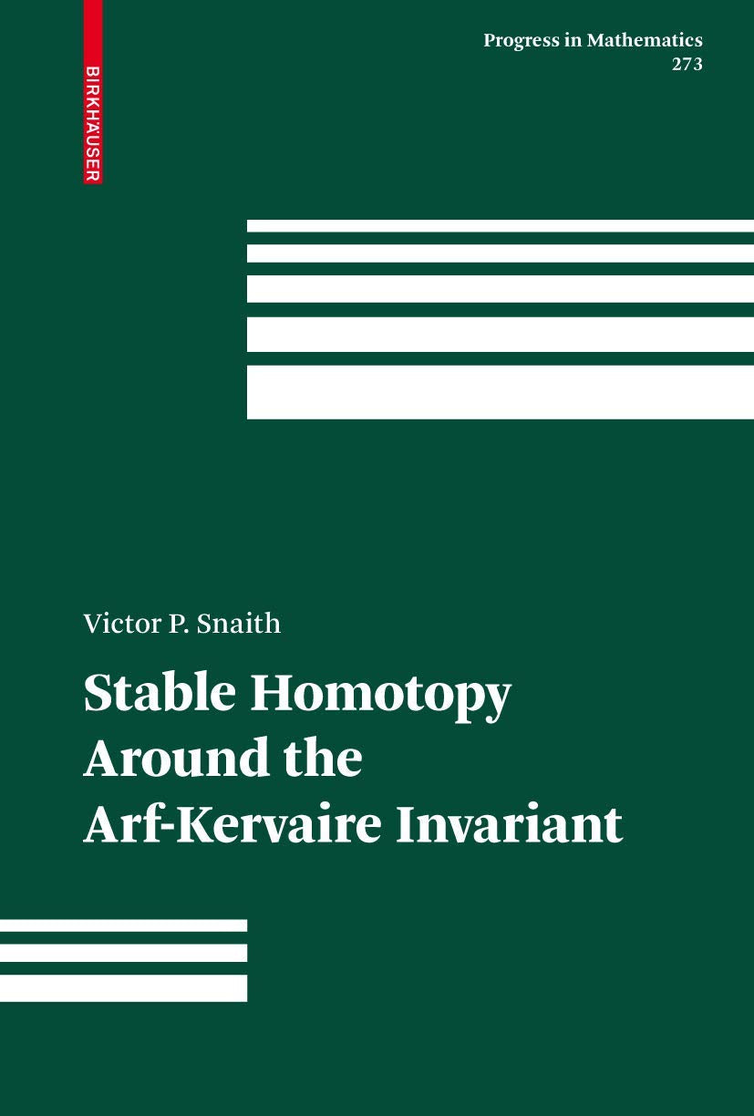 Stable Homotopy Around the Arf-Kervaire Invariant (Progress in Mathematics, 273)