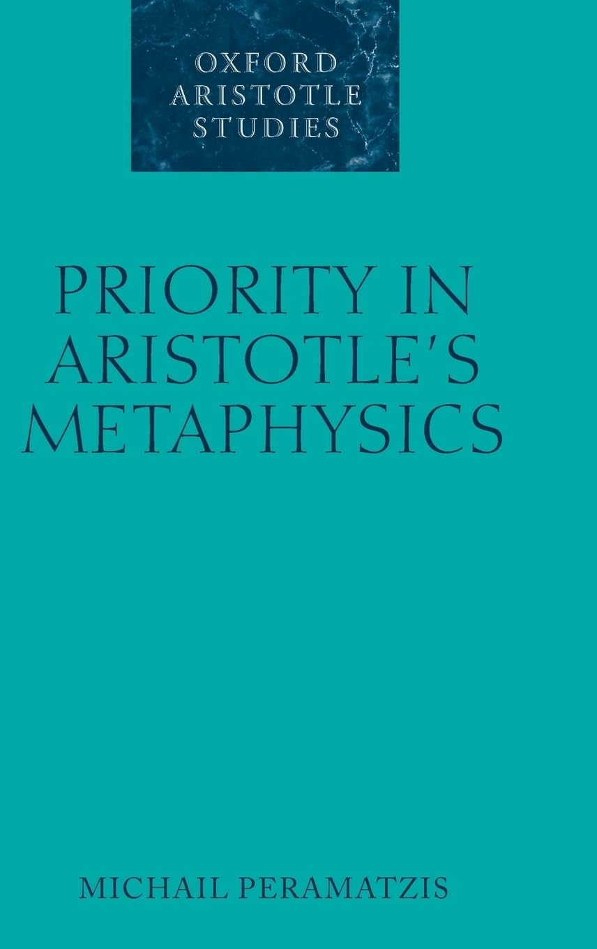 Priority in Aristotle's Metaphysics (Oxford Aristotle Studies Series)