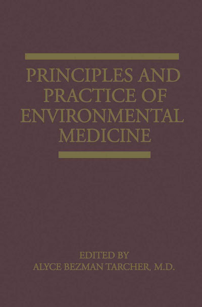 Principles and Practice of Environmental Medicine