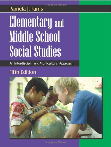 Elementary and Middle School Social Studies: An Interdisciplinary, Multicultural Approach