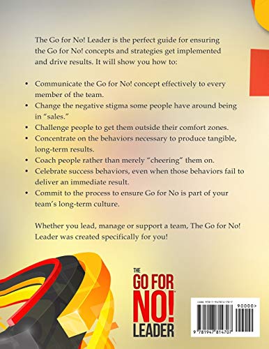 The Go for No! Leader: How to Coach, Develop, and Encourage Go for No! Behaviors to Improve Team Performance