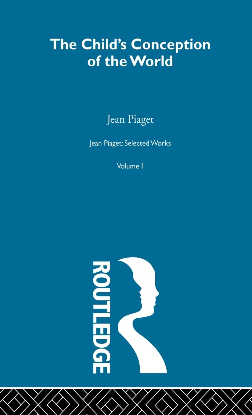Child's Conception of the World (Jean Piaget: Selected Works)