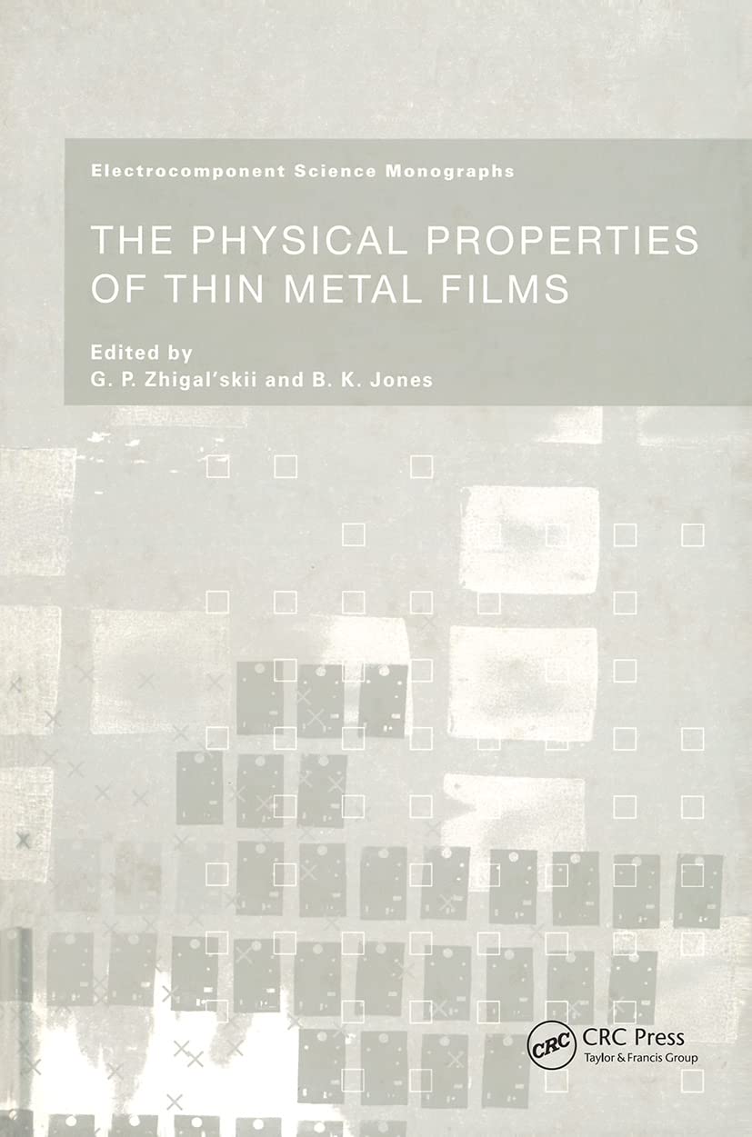 The Physical Properties of Thin Metal Films (Electrocomponent Science Monographs)
