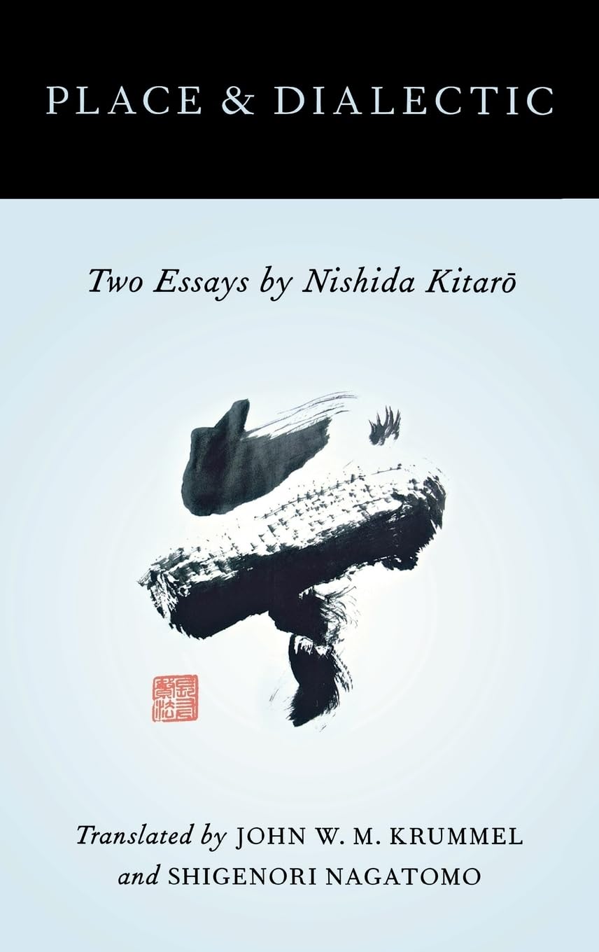 Place and Dialectic: Two Essays by Nishida Kitaro (AAR Religions in Translation)