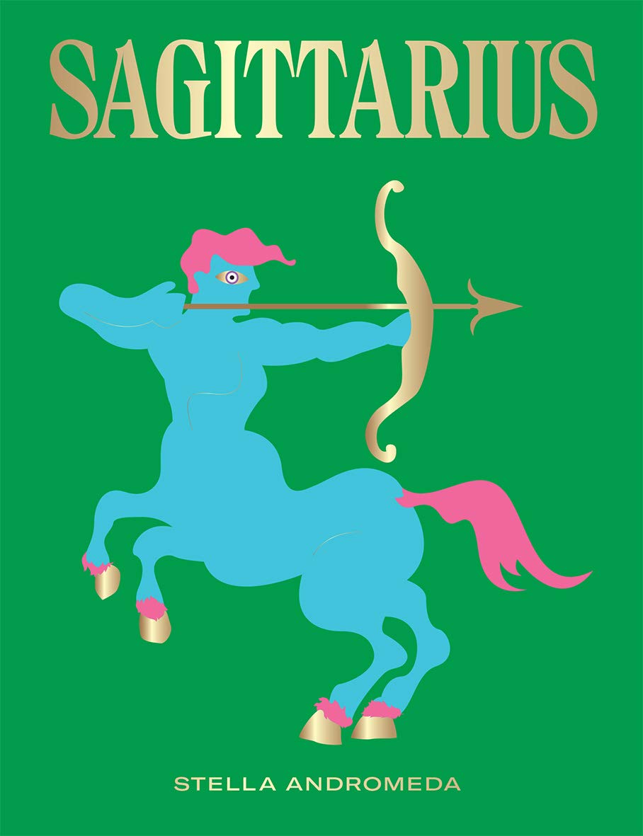 Sagittarius: Harness the Power of the Zodiac (astrology, star sign) (HG Seeing Stars)