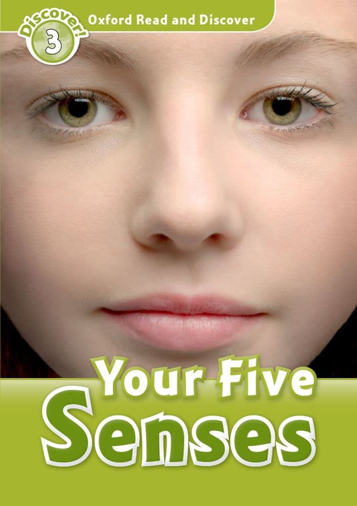 Read and Discover: Level 3: 600-Word VocabularyYour Five Senses (Discover! - Oxford Read and Discover)