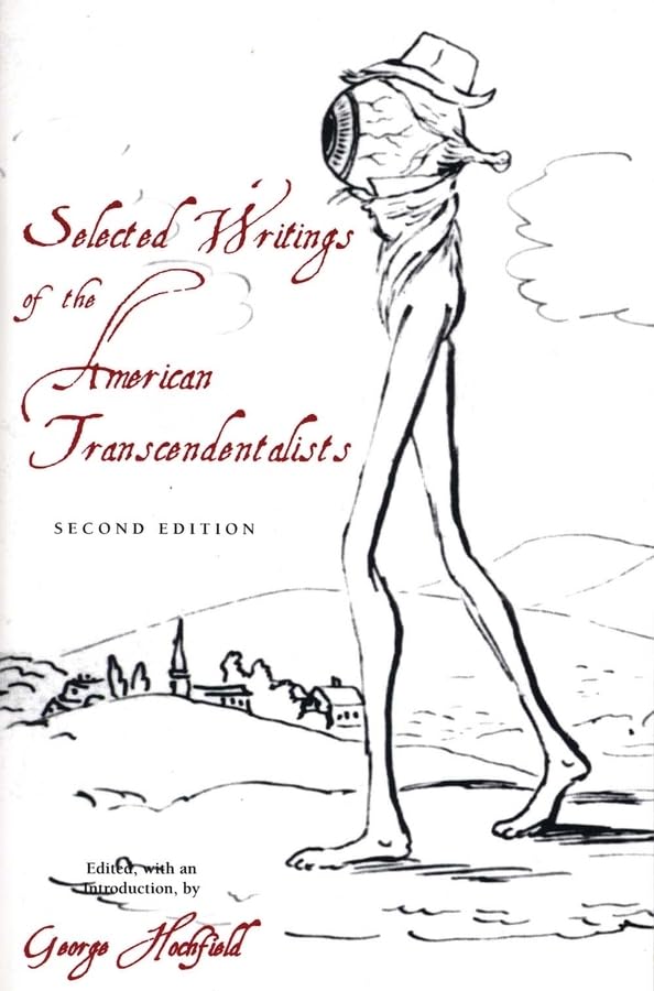 Selected Writings of the American Transcendentalists: Second Edition