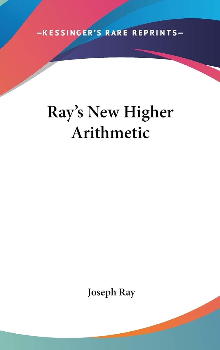 Ray's New Higher Arithmetic