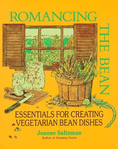 Romancing the Bean: Essentials for Creating Vegetarian Bean Dishes