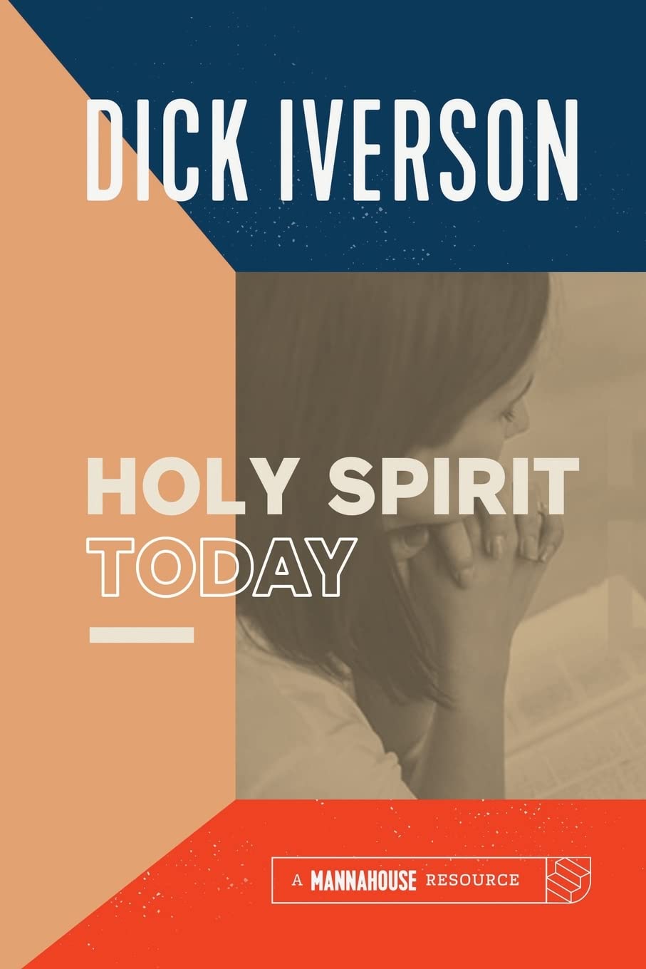 The Holy Spirit Today: A Concise Survey of the Doctrine of the Holy Ghost