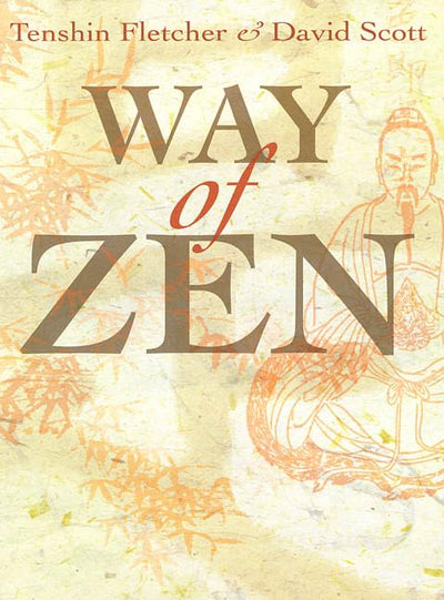 The Way of Zen by Scott, David