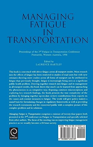 Managing Fatigue in Transportation: Proceedings of the 3rd Fatigue in Transportation Conference, Fremantle, Western Australia 1998