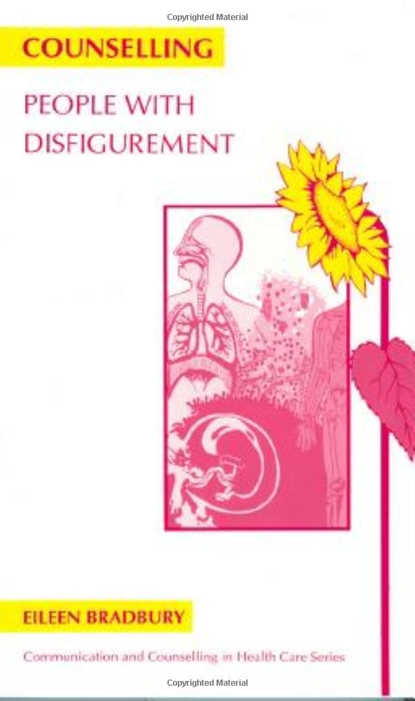 Counselling People with Disfigurement (Communication and Counselling in Health Care)