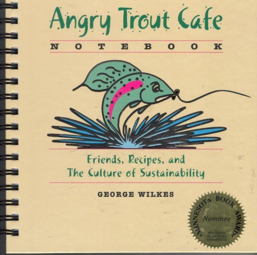 Angry Trout Cafe Notebook: Friends, Recipes, and The Culture
