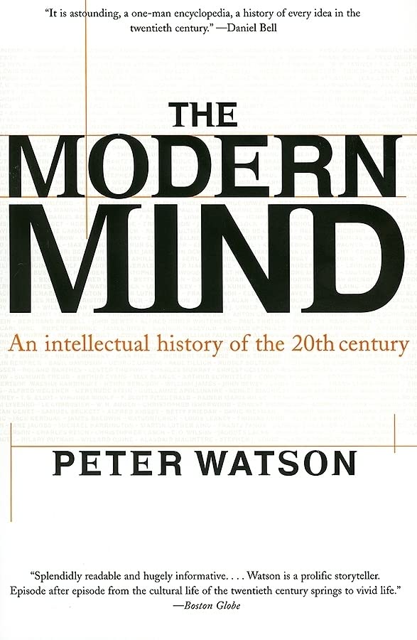 The Modern Mind: An Intellectual History of the 20th Century