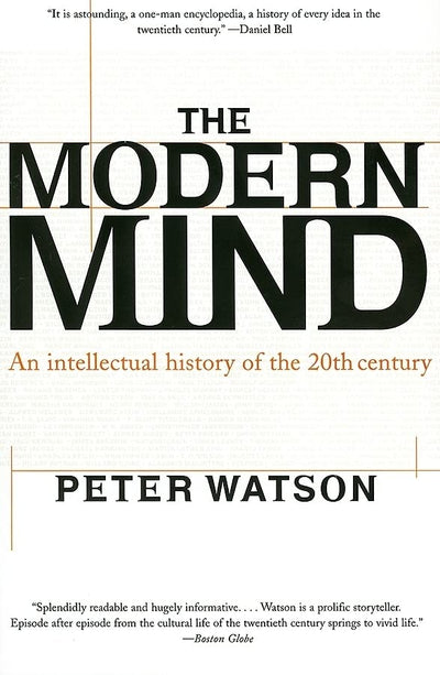 The Modern Mind: An Intellectual History of the 20th Century