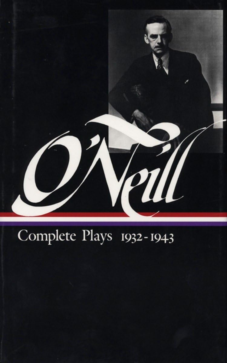 Eugene O'Neill : Complete Plays 1932-1943 (Library of America)