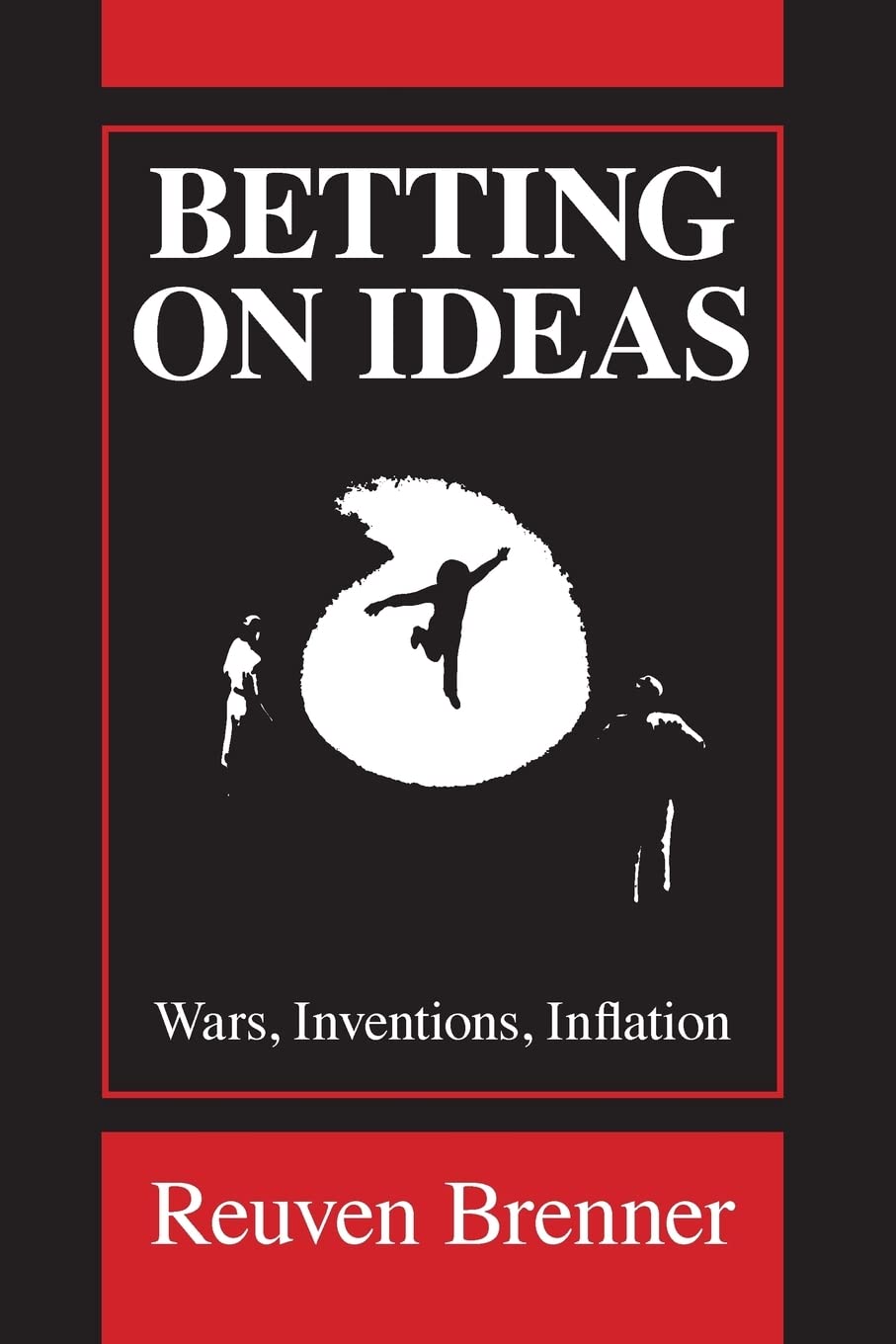 Betting on Ideas: Wars, Invention, Inflation