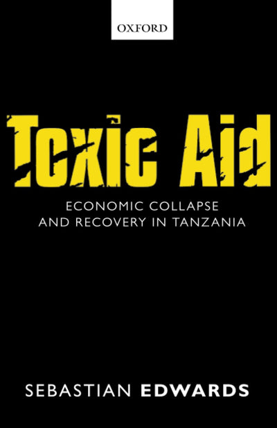 Toxic Aid: Economic Collapse and Recovery in Tanzania