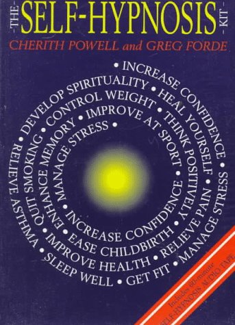 The Self-Hypnosis Kit: Discover the Power of Hypnotherapy to Improve Your Life
