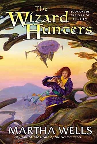 The Wizard Hunters: Book One of the Fall of Ile-Rien (The Fall of Ile-Rien, Bk. 1)
