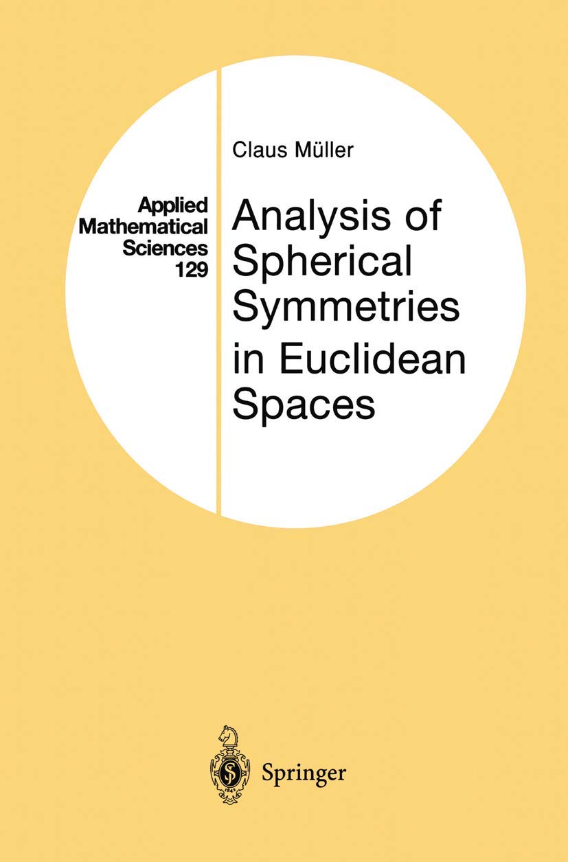 Analysis of Spherical Symmetries in Euclidean Spaces (Applied Mathematical Sciences, 129)