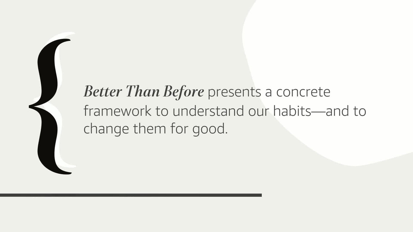 Better Than Before: Mastering the Habits of Our Everyday Lives