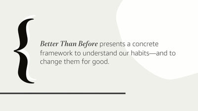 Better Than Before: Mastering the Habits of Our Everyday Lives