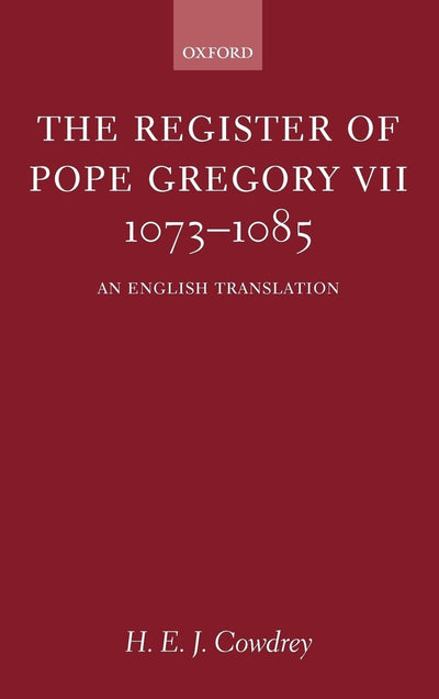 The Register of Pope Gregory VII 1073-1085: An English Translation