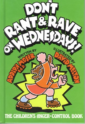 Don't Rant and Rave on Wednesdays!: The Children's Anger-Con