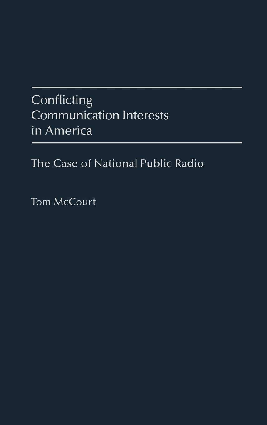 Conflicting Communication Interests in America: The Case of National Public Radio