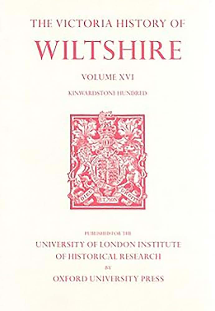 A History of Wiltshire: Volume XVI Kinwardstone Hundred (Victoria County History)