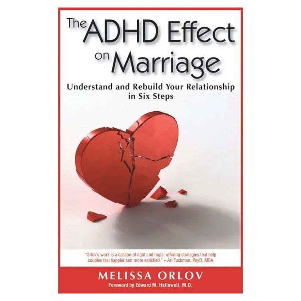 The ADHD Effect on Marriage: Understand and Rebuild Your Relationship
