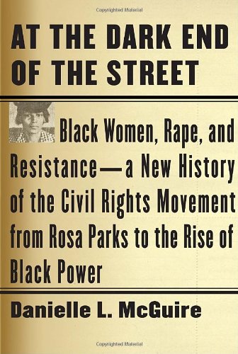 At the Dark End of the Street: Black Women, Rape, and Resist