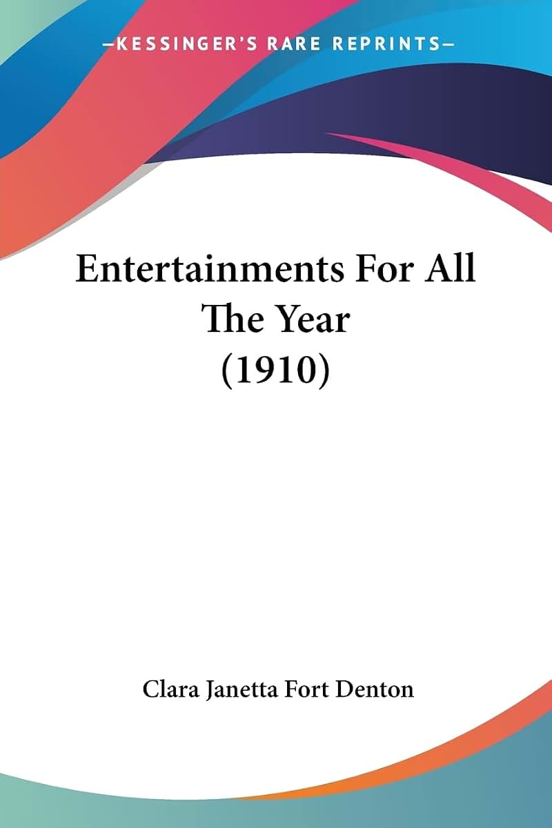 Entertainments For All The Year (1910)