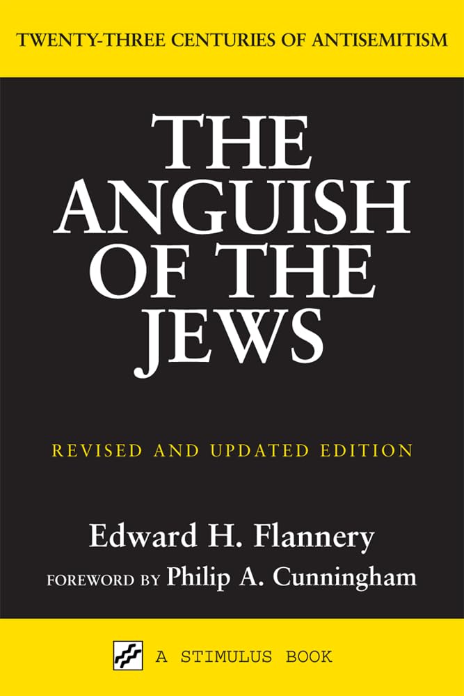 The Anguish of the Jews: Twenty-Three Centuries of Antisemit