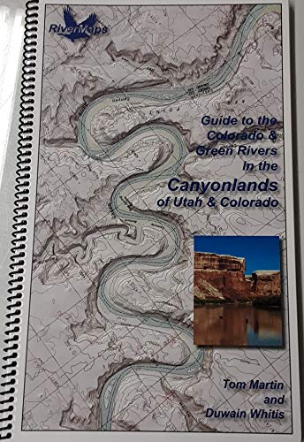 RiverMaps Guide to the Colorado & Green Rivers in the Canyonlands of Utah & Colorado