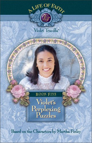 Violet's Perplexing Puzzles: Book 5 (A Life of Faith) by Fin