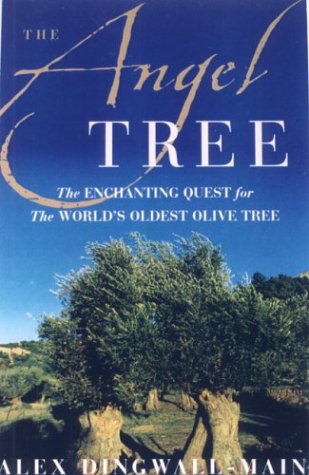 The Angel Tree: The Enchanting Quest for the World's Oldest