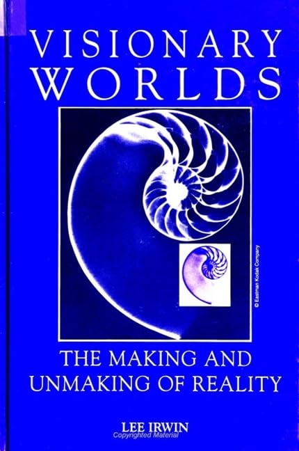 Visionary Worlds: The Making and Unmaking of Reality (Suny Western Esoteric Traditions)