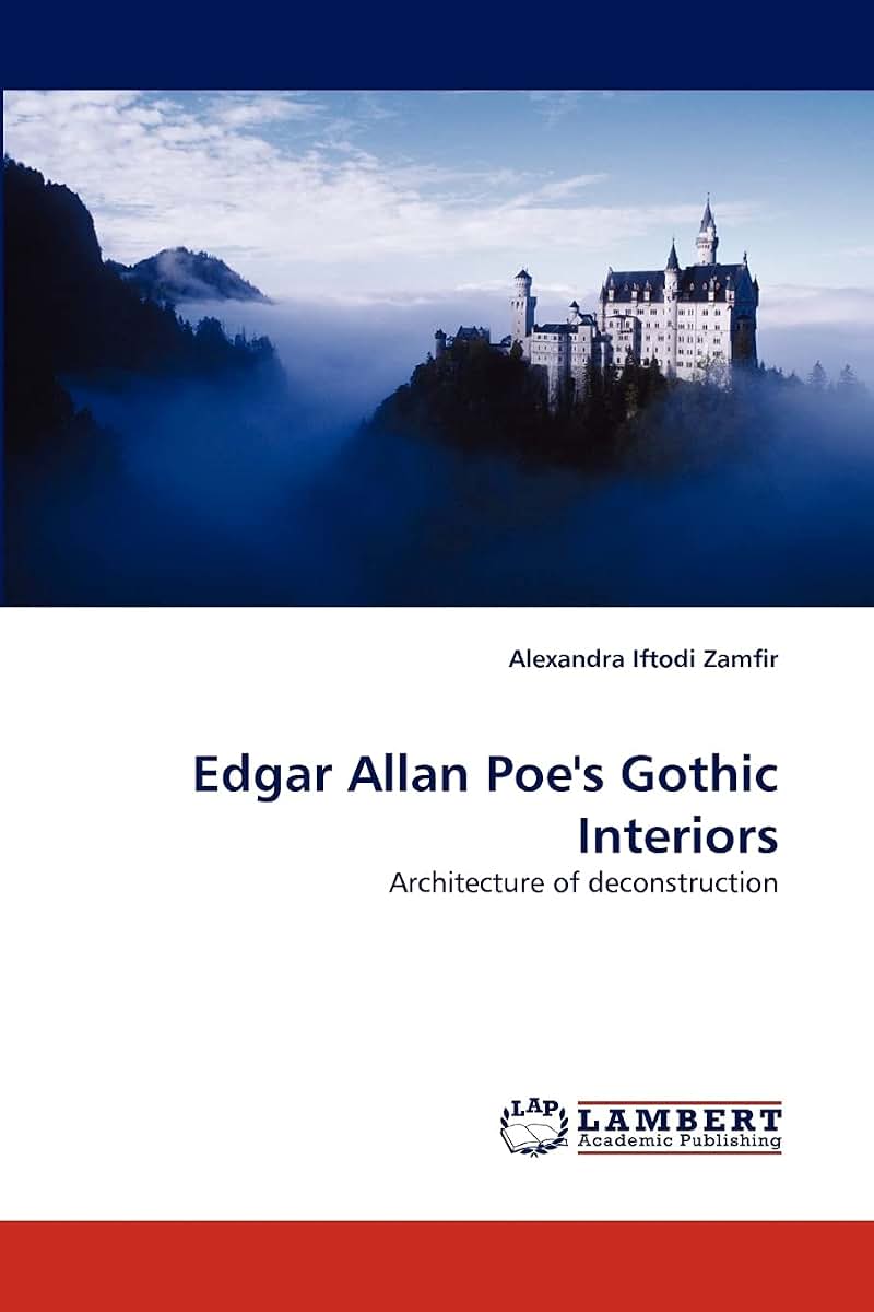 Edgar Allan Poe's Gothic Interiors: Architecture of deconstruction