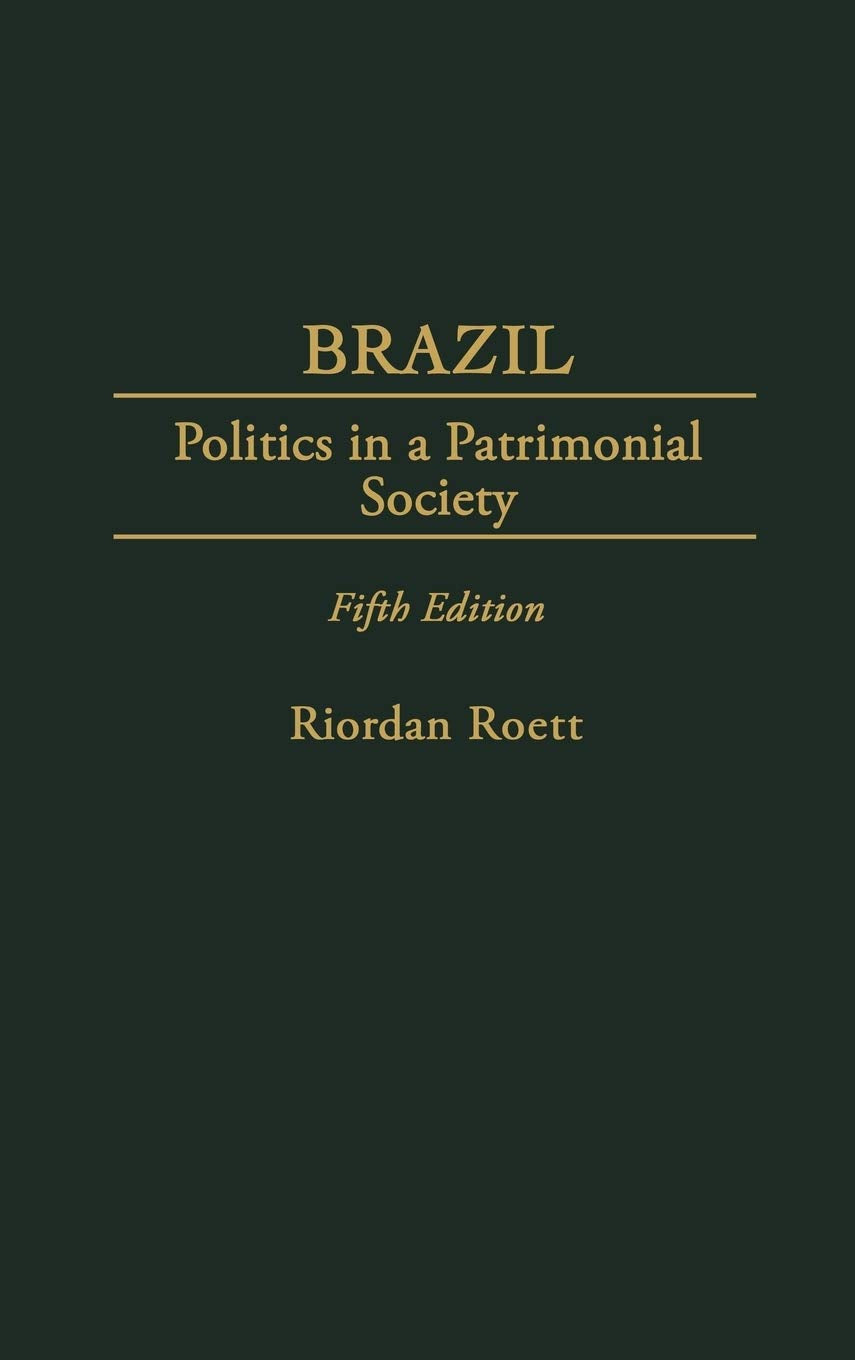 Brazil: Politics in a Patrimonial Society