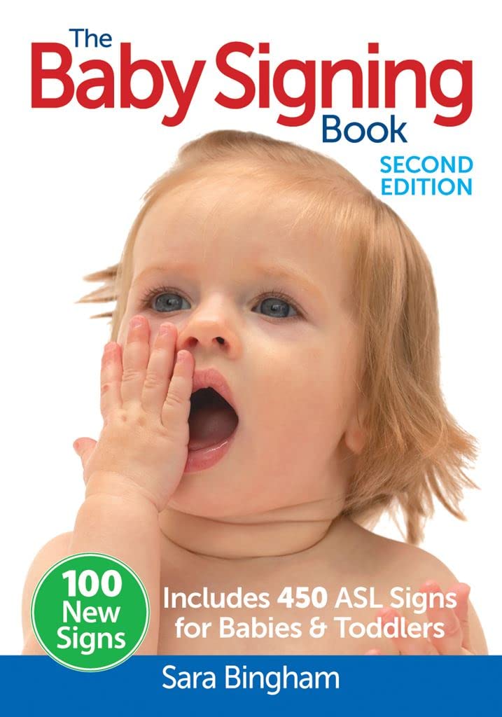 The Baby Signing Book: Includes 450 ASL Signs for Babies and Toddlers