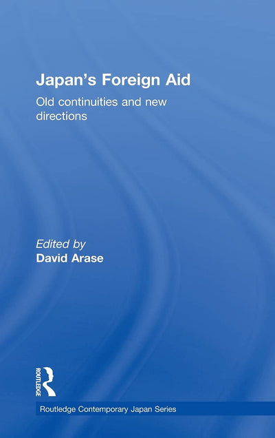 Japan's Foreign Aid (Old continuities and new directions)