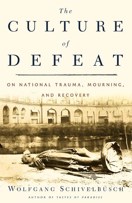 The Culture of Defeat: On National Trauma, Mourning, and Rec