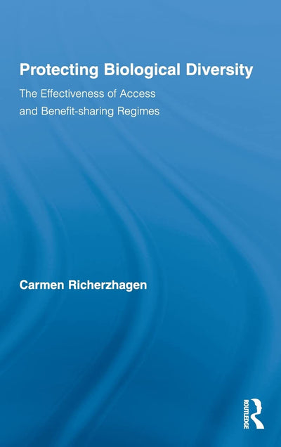 Protecting Biological Diversity (Routledge Studies in Development and Society)