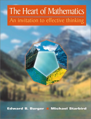 The Heart of Mathematics: An invitation to effective thinking