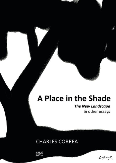 A Place in the Shade: The New Landscape and Other Essays